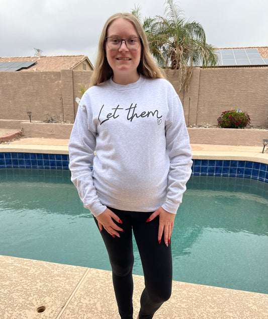 Let Them Crewneck- Grey